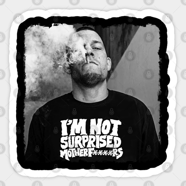 Nate Diaz // I’m Not Surprised - Nate Diaz - Sticker | TeePublic
